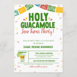 Holy Guacamole 30th Birthday Fiesta Invitation<br><div class="desc">Please use the Zazzle design tool to "Personalise" this custom invitation. If you would like custom colours or designs beyond what is offered within the Zazzle design tool,  feel free to contact me.</div>