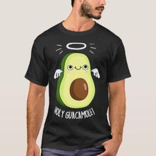 Holy Guacamole Funny Goody Avocado Pun Dark BG 2 T-Shirt