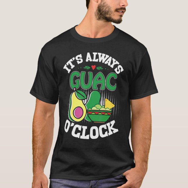 Holy Guacamole  Guac O'Clock Avocado  Food T-Shirt (Front)