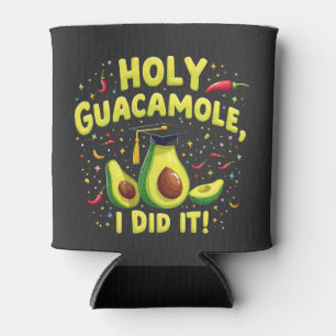 Holy Guacamole I Did It Graduation Cinco De Mayo Can Cooler