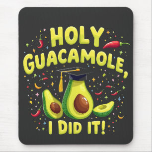 Holy Guacamole I Did It Graduation Cinco De Mayo Mouse Pad