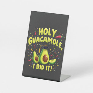 Holy Guacamole I Did It Graduation Cinco De Mayo Pedestal Sign