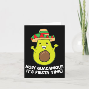 Holy Guacamole It's Fiesta Time Cinco De Mayo Avoc Card