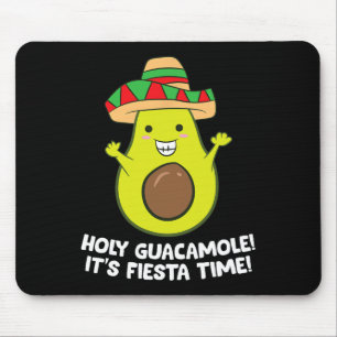 Holy Guacamole It's Fiesta Time Cinco De Mayo Avoc Mouse Pad