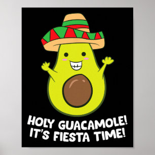 Holy Guacamole It's Fiesta Time Cinco De Mayo Avoc Poster