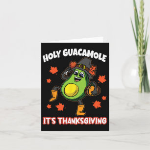 Holy Guacamole Its Thanksgiving Avocado Pilgrim Fa Card