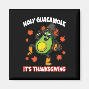 Holy Guacamole Its Thanksgiving Avocado Pilgrim Fa Magnet