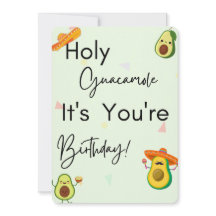 Holy guacamole its your birthday! card