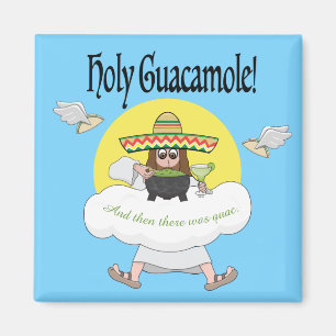 Holy Guacamole Magnet