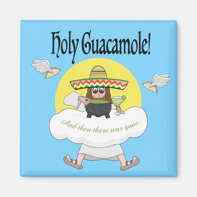 Holy Guacamole Magnet (Front)