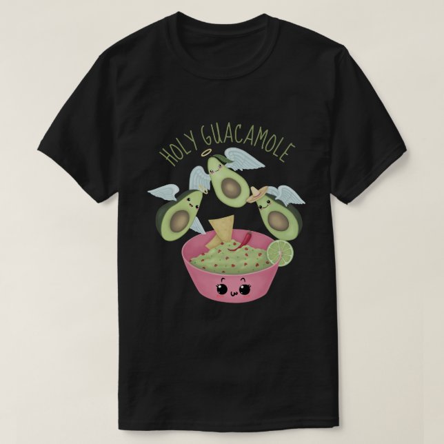 Holy Guacamole T-Shirt (Design Front)