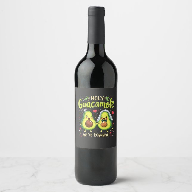 Holy Guacamole We're Engaged Couples Bride Wine Label (Front)
