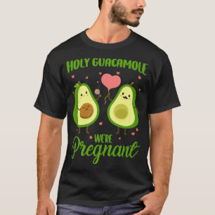 Holy Guacamole Were Pregnant Pregnancy Avocado Cin T-Shirt