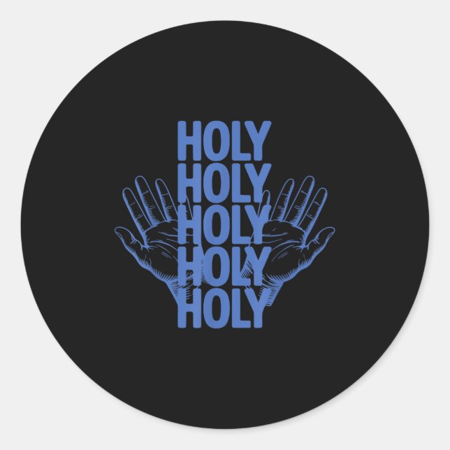 Holy Holy Holy Worship Design Christian Praise Bib Classic Round Sticker (Front)
