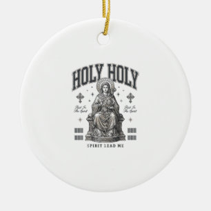 Holy Holy Vintage Engraving Religious Shirt Design Ceramic Ornament