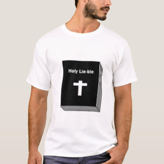 Holy Lie-ble T-Shirt