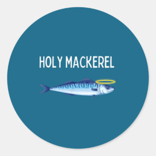 Holy Mackerel Funny Mackerel Lover Funny Saying  Classic Round Sticker