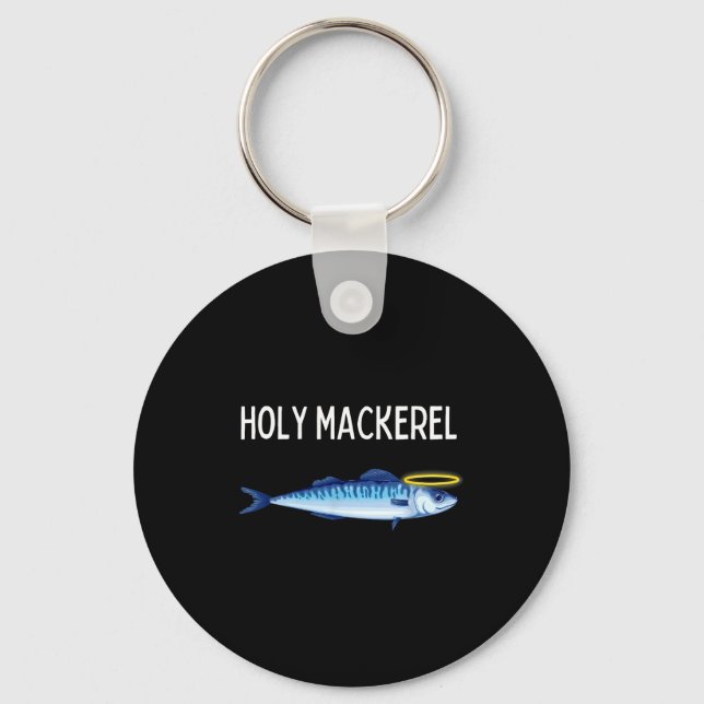 Holy Mackerel Funny Mackerel Lover Funny Saying  Key Ring (Front)