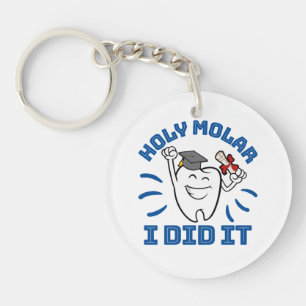 Holy Molar I Did It Dentist RDH Graduation Key Ring