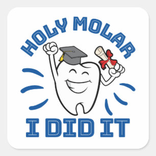 Holy Molar I Did It Dentist RDH Graduation Square Sticker