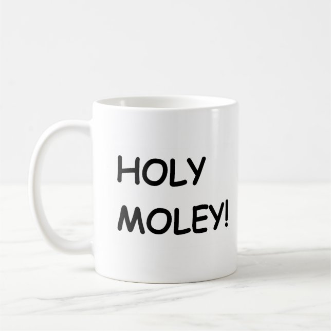 holy moley coffee mug (Left)