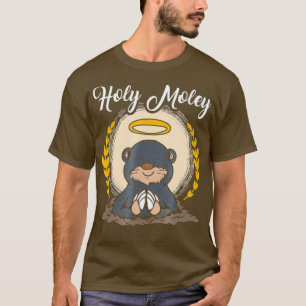 Holy Moley  Mole Day Chemistry Pun funny T-Shirt