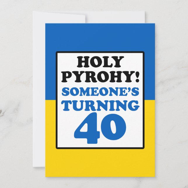 Holy Pyrohy! Someone Turning 40 Ukraine Invite (Front)