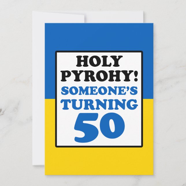 Holy Pyrohy! Someone Turning 50 Ukraine Invite (Front)