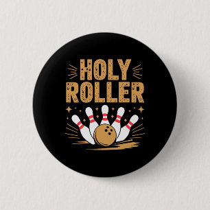 Holy Roller Bowling Humour For Fun-loving Bowlers 6 Cm Round Badge