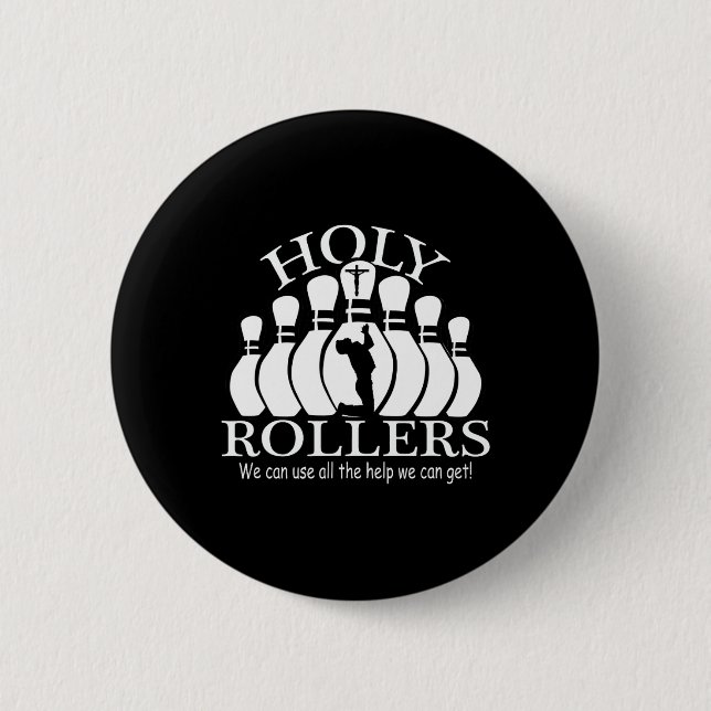 Holy Rollers Matching Bowling Team  6 Cm Round Badge (Front)