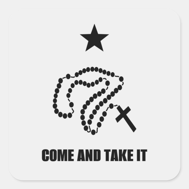 HOLY ROSARY WITH STAR "COME AND TAKE IT"  SQUARE STICKER (Front)