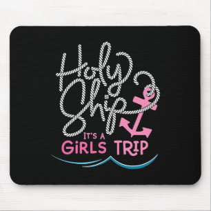 Holy Ship Girls Trip Shirt Fun Cruise Vacation Nau Mouse Pad