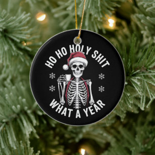 Holy Shirt What A Year Christmas Humour Skeleton Ceramic Ornament