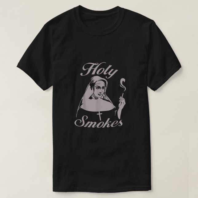 Holy Smokes Nun  T-Shirt (Design Front)