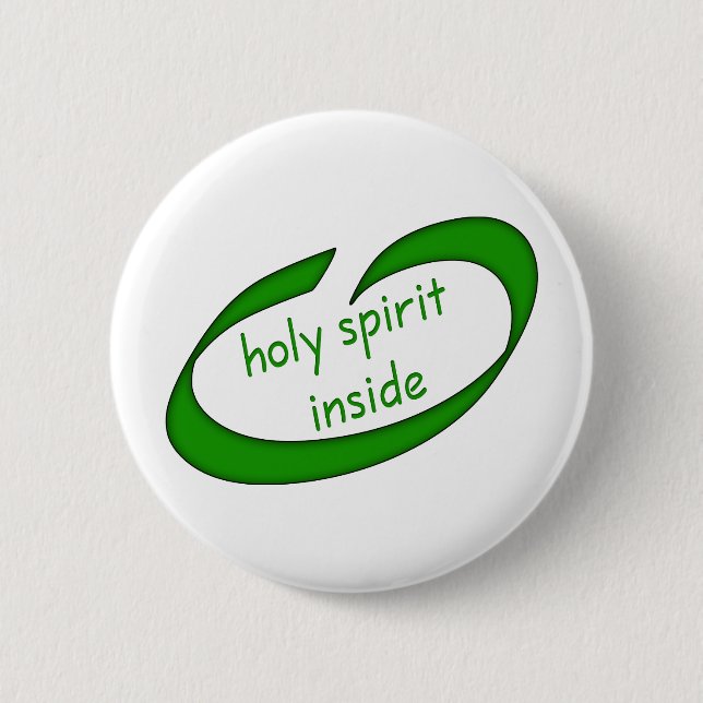 Holy Spirit Inside Christian 6 Cm Round Badge (Front)