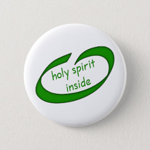 Holy Spirit Inside Christian 6 Cm Round Badge