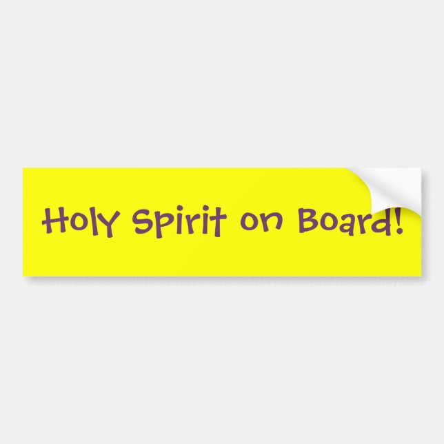 Holy Spirit on Board! Bumper Sticker (Front)