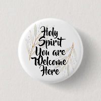 Holy Spirit you are welcome here