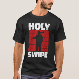 Holy Swipe Quote for a Janitor T-Shirt