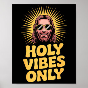 Holy Vibes Only Funny Jesus Religious Christian Fa Poster