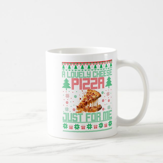 Home A Lovely Cheese Zza Just For Me Alone Christm Coffee Mug (Right)