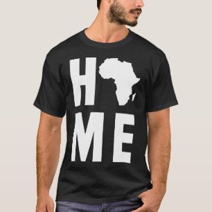 Home African Heritage Clothing Gift Men Women Blac T-Shirt