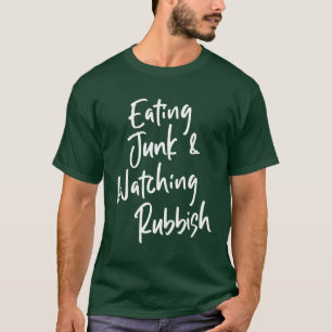 Home Alone Eating Junk And Watching Rubbish TShirt