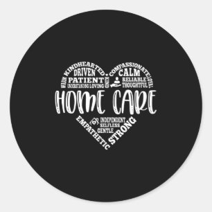 Home Care Aide, Home Care, Home Health Classic Round Sticker