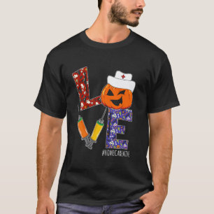 Home Care Aide Nurse Love Nurse Life Halloween Pum T-Shirt