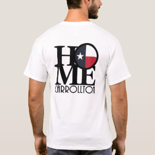 HOME Carrollton Texas T-Shirt