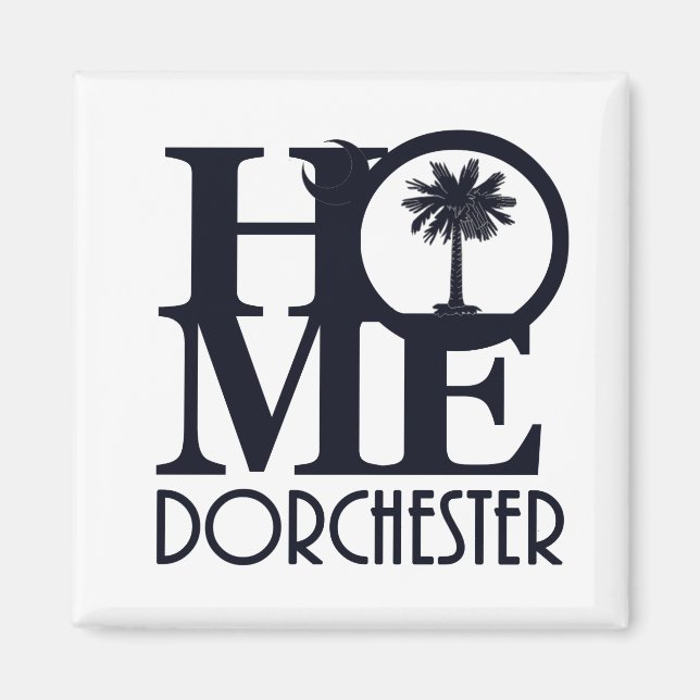 HOME Dorchester SC Magnet (Front)