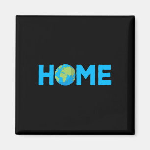 Home Earth - Protect The Planet - Environmental Aw Magnet