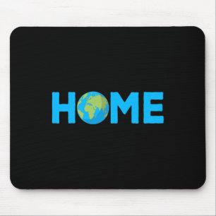 Home Earth - Protect The Planet - Environmental Aw Mouse Pad