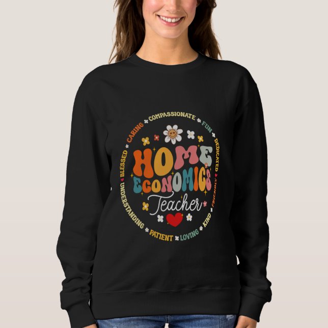 Home Economics Teacher FCS FACS Teacher Appreciati Sweatshirt (Front)